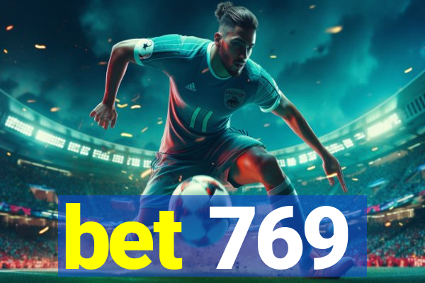 bet 769